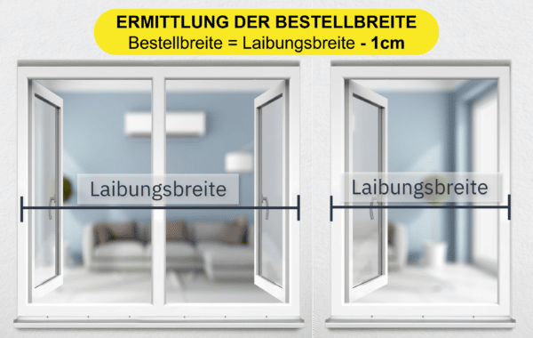 Die Bestellbreite ermittelst du, indem du die Laibungsbreite misst und einen Zentimeter als Sicherheitsmaß abziehst.